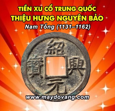 THIỆU HƯNG NGUYÊN BẢO - TIỀN XU CỔ NHÀ NAM TỐNG